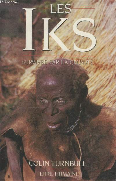 Les Iks - Survivre par la cruaut Nord-Ouganda (Collection 