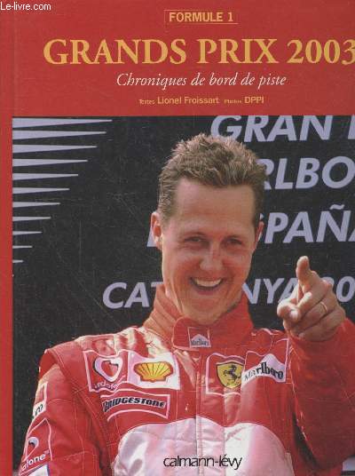Formule 1 - Grands prix 2003 : Chroniques de bord de piste