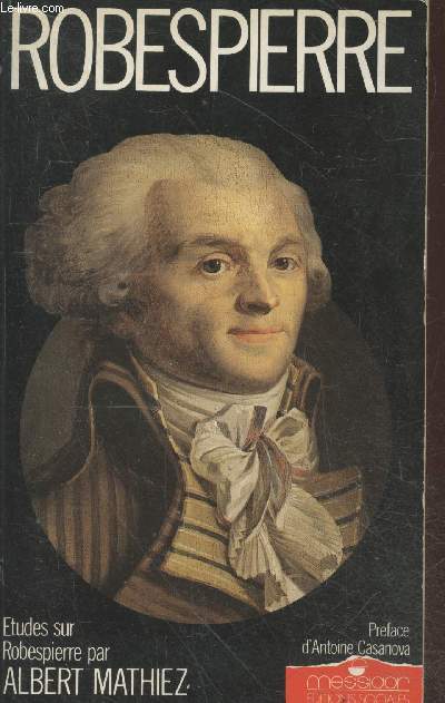 Etudes sur Robespierre (1758-1794) Collection 