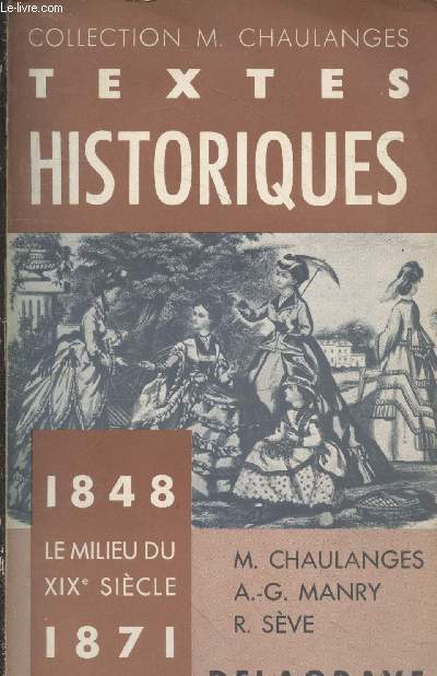 Textes Historiques, 1848 - 1871. Le milieu du XIXe sicle. (Collection 