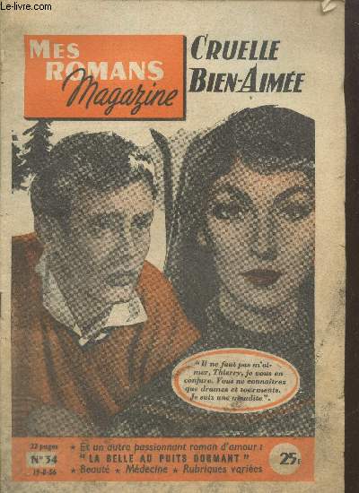 Mes Romans Magazine n34 - 19 aot 1956 : Cruelle bien-aime - La belle au puits dormant - Beaut - Mdecine - Rubriques varies - etc.