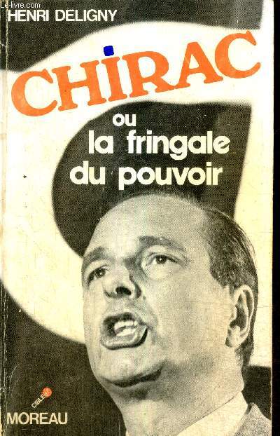 Chirac ou la fringale du pouvoir (Collection 