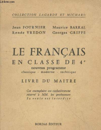 Le Franais en classe de 4e - Nouveau programme classique - moderne - technique : Livre du matre (Collection 