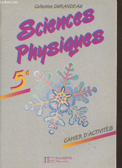 Sciences Physiques 5e cahier d'activits (Collection 