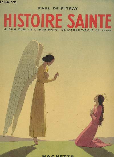 Histoire Sainte - Album muni de l'imprimatur de l'Archevque de Paris