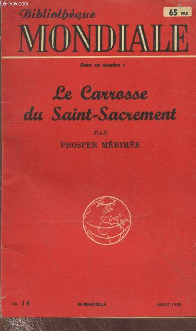 Bibilothque Mondiale n14 - Aot 1953 : Le carrosse du Saint-Sacrement. Sommaire : Mrime par Paul Jaffeux - Le carrosse du Saint-Sacrement par Prosper Mrime - La 