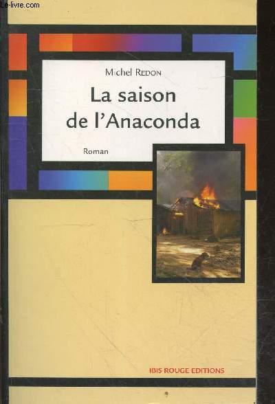 La saison de l'Anaconda - roman.