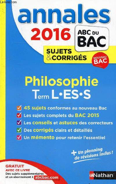 Annales Abc du bac (nouveau bac) sujets & corrigs 2016 - Philosophie Term L-ES-S.