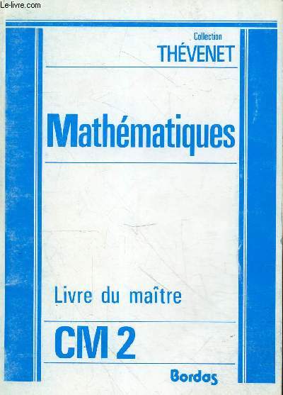 Mathmatiques CM2 - Livre du matre - Collection Thvenet.