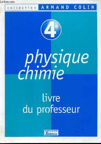 Physique chimie 4e - Livre du professeur - Collection armand colin.