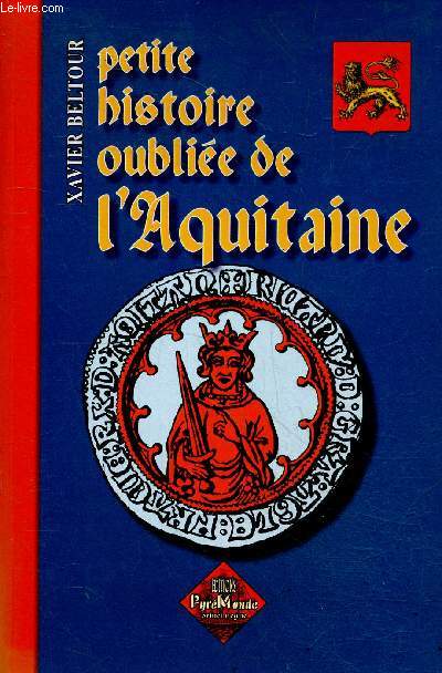 Petite histoire oublie de l'Aquitaine.