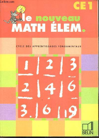 Le Nouveau Math Elem. CE1 - Cycle des apprentissages fondamentaux