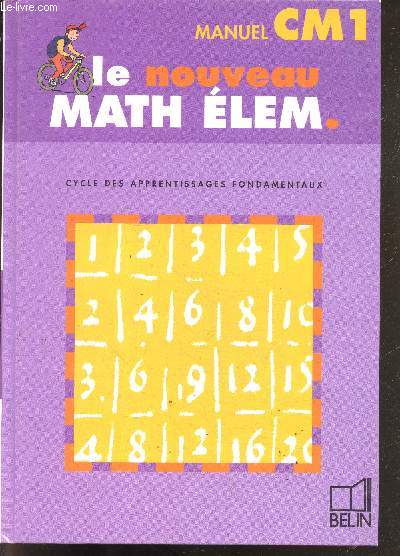 Le nouveau math elem. cm1 manuel - cycle des apprentissages fondamentaux