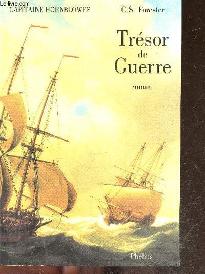 Tresor De Guerre - roman - capitaine Hornblower - collection aujourd'hui etranger dirigee par jane sctrick