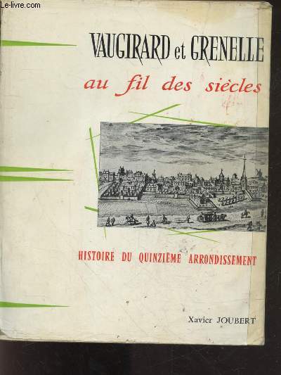 Vaugirard et Grenelle au fil des siecles - Histoire du quinzieme arrondissement