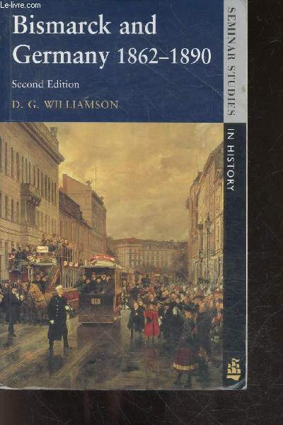 Bismarck and Germany 1862-1890 - second edition - seminar studies in history