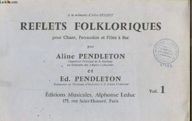 Reflets folkloriques pour chant, percussion et flute a bec - vol. 1 - a la memoire d'Alice Pelliot