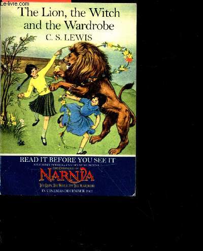 The lion, the witch and the wardrobe - Narnia - read it before you see it- lucy looks into a wardrobe, what lucy find there, edmund and the wardrobe, turkish delight, postscript by douglas gresham