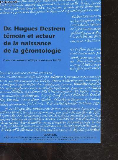 Dr Hugues Destrem, tmoin et acteur de la naissance de la grontologie