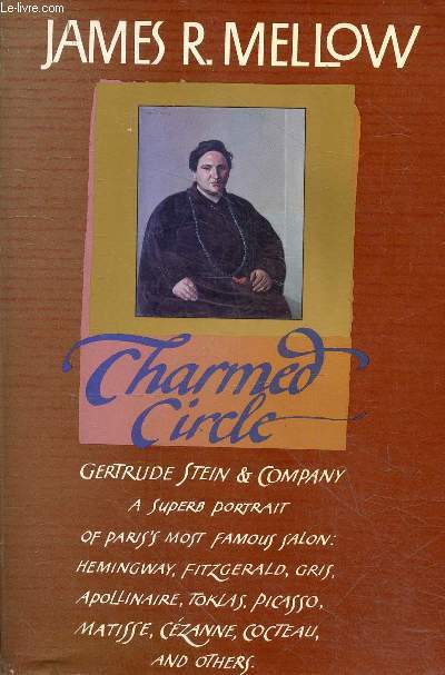 Charmed circle Gertrude Stein & Company - Volume 1 of the lost generation trilogy.
