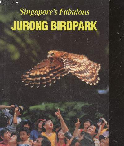 Jurong birdpark - Singapore's fabulous + une brochure du parc + une carte postale du parc
