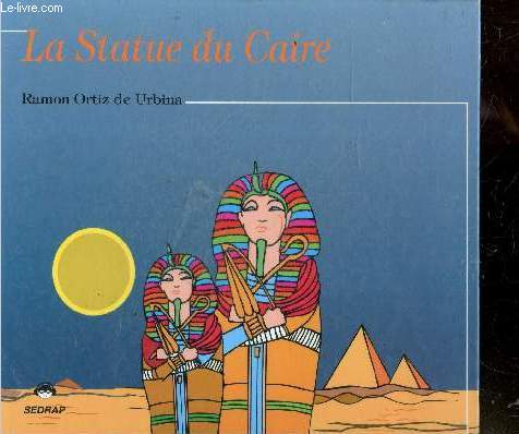 La Statue du Caire ou la quete merveilleuse du roi achraff - piece interpretee le 15 juin 1988 au festival international de theatre d'enfants de toulouse - creation theatre'enfant de la maison des enfants de bordeaux