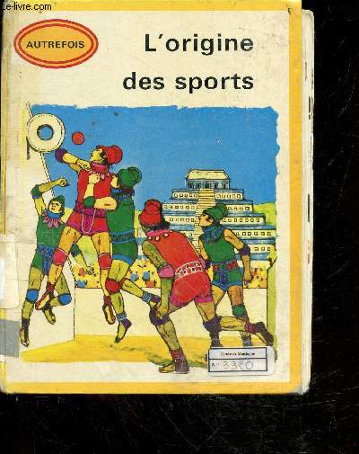 L'origine des sports - Collection historique Autrefois N5