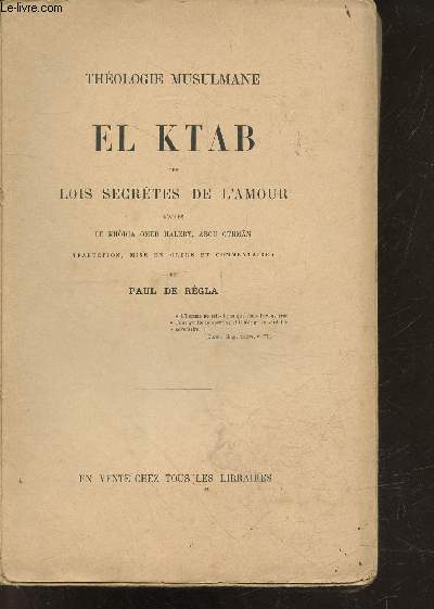 El Ktab des Lois secretes de l'amour d'aprs le khdja omer haledy, abou othman - collection thologie musulmane