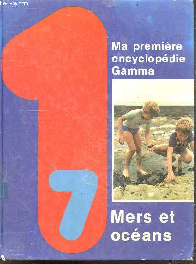 Ma premiere encyclopedie Gamma N7 : mers et oceans