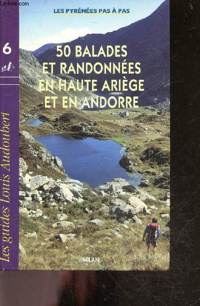 50 balades et randonnes en Haute-Arige et en Andorre - les pyrenees pas a pas N6