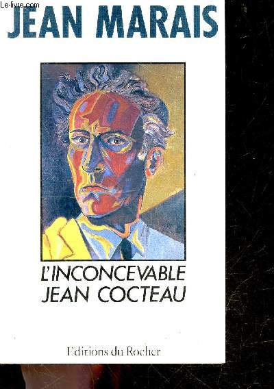 L'inconcevable jean cocteau - suivi de Cocteau Marais