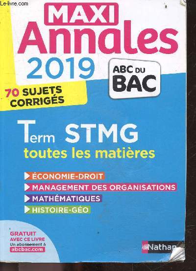 Maxi Annales 2019 - ABC du Bac - Terminale STMG - economie, droit, management des organisations, maths, histoire geo - 70 sujets corriges