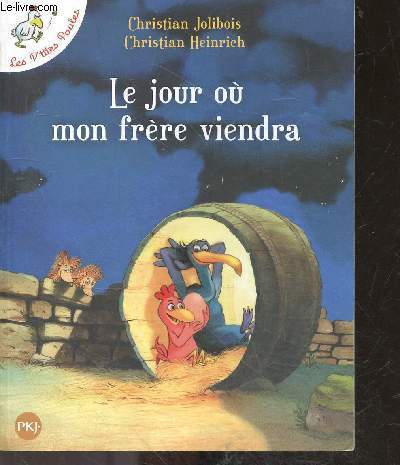 Le jour o mon frre viendra - Les P'tites Poules N J904 - a lire a l'enfant des 5 ans, a lire seul a partir de 7 ans