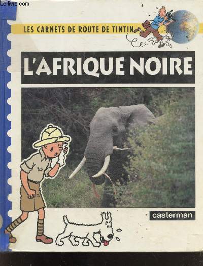 L'afrique noire - Les carnets de route de Tintin