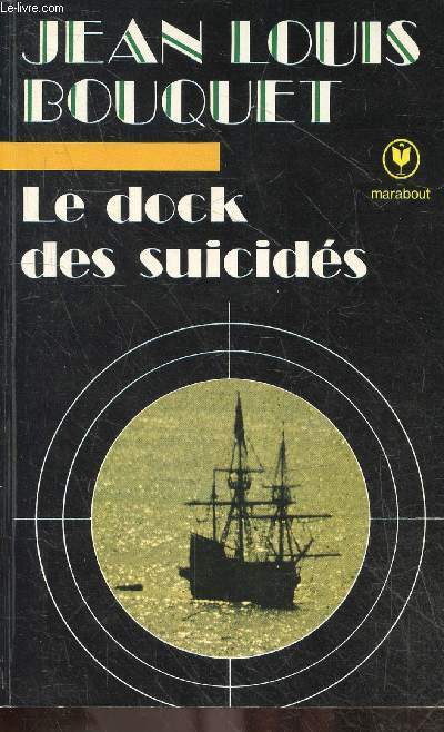 Le dock des suicides, cinq enquetes de l'homme des antipodes - Bibliotheque marabout n8