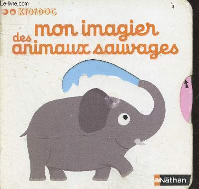 Mon imagier des animaux sauvages - Collection Kididoc.