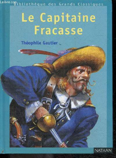 Le Capitaine Fracasse - Collection Bibliothque des grands classiques n11.