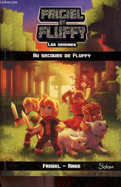 Frigiel et Fluky les origines - tome 2 : au secours de Fluffy.
