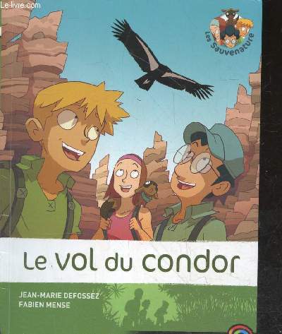 Les sauvenature - Le vol du condor - Collection castor cadet n4.