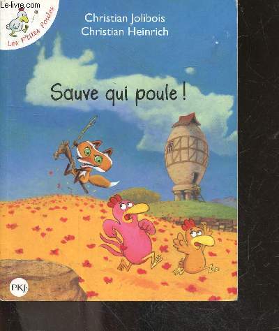 Sauve Qui Poule ! - Collection Les p'tites poules NJ2155 - a lire a l'enfant des 5 ans, a lire seul a partir de 7ans