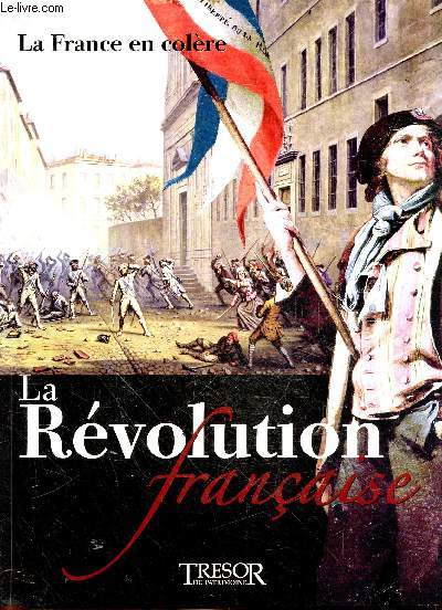 La revolution francaise - N1 : La france en colere