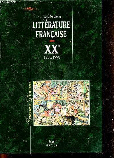 Histoire de la littrature franaise - XXe - 1950 / 1990
