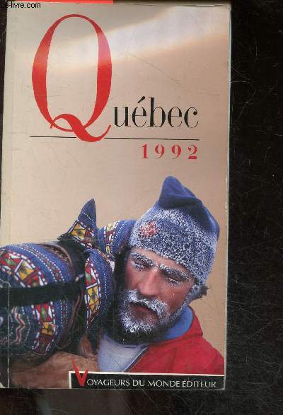 Quebec - 1992 - l'annuel voyageur