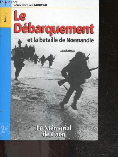 Le Dbarquement et la bataille de Normandie - Jour 1