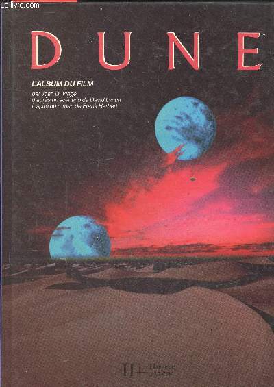Dune - l'album du film - d'apres un scenario de david Lynch - inspire du roman Dune de frank herbert