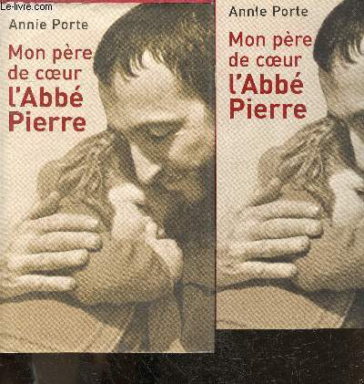 Mon pre de coeur, l'abb Pierre + brochure illustres de photos