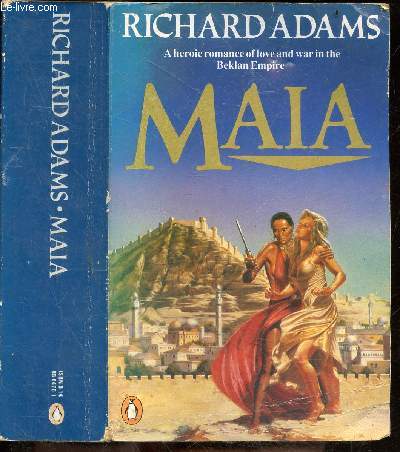 Maia - a heroic romance of love and war in the beklan empire