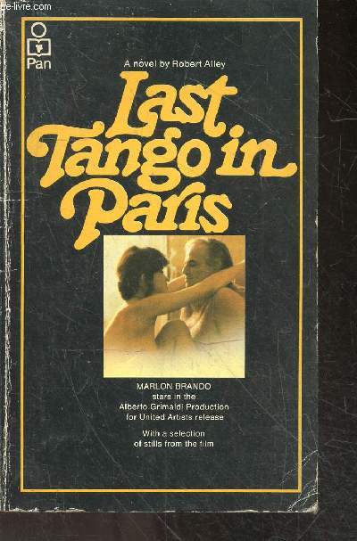 Last tango in Paris - with Marlon Brando - alberto grimaldi production- with stills from the film