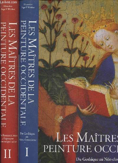 Les maitres de la peinture occidentale - 2 VOLUMES SOUS EMBOITAGE : Tome 1 du gothique au neo classicisme + tome 2 du romantisme a l'epoque contemporaine - une histoire de l'art en 900 etudes de tableaux