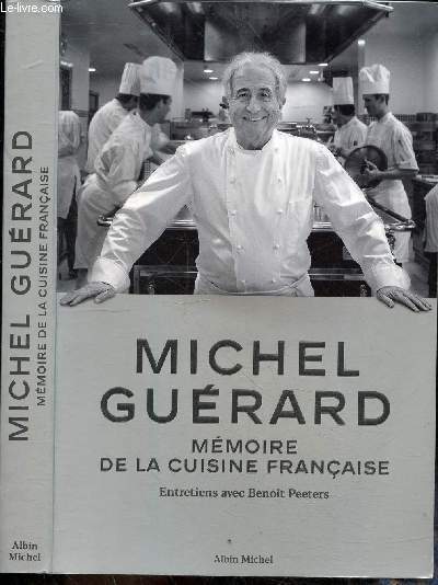 Michel Gurard - Mmoire de la cuisine franaise - Entretiens avec Benot Peeters